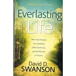 Everlasting Life by David D. Swanson
